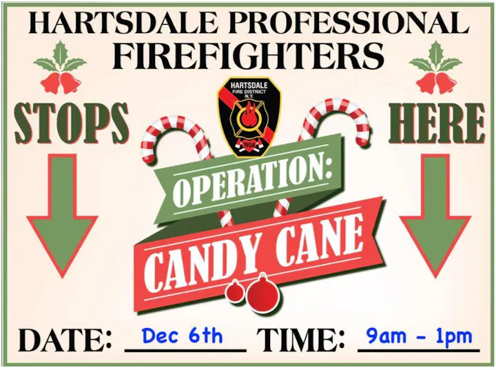 Hartsdale firefighters' "Operation: Candy Cane" event on Dec 6th, from 9am to 1pm.