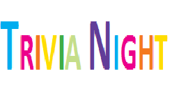 Colorful text saying Trivia Night