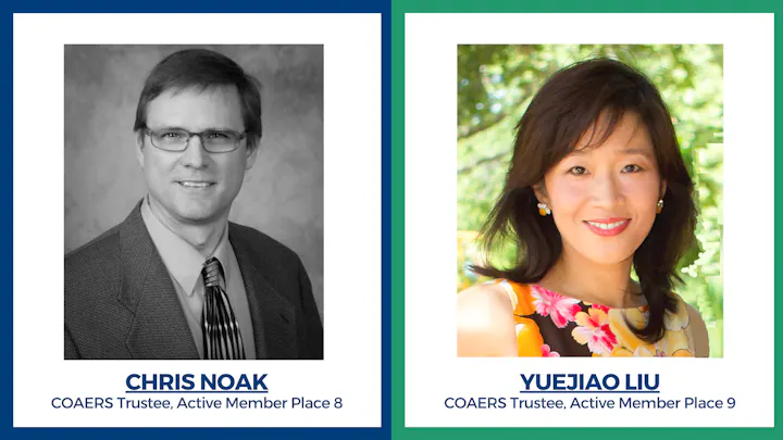 The image features two individuals, Chris Noak and Yuejiao Liu, both identified as COAERS Trustees with their respective member places.