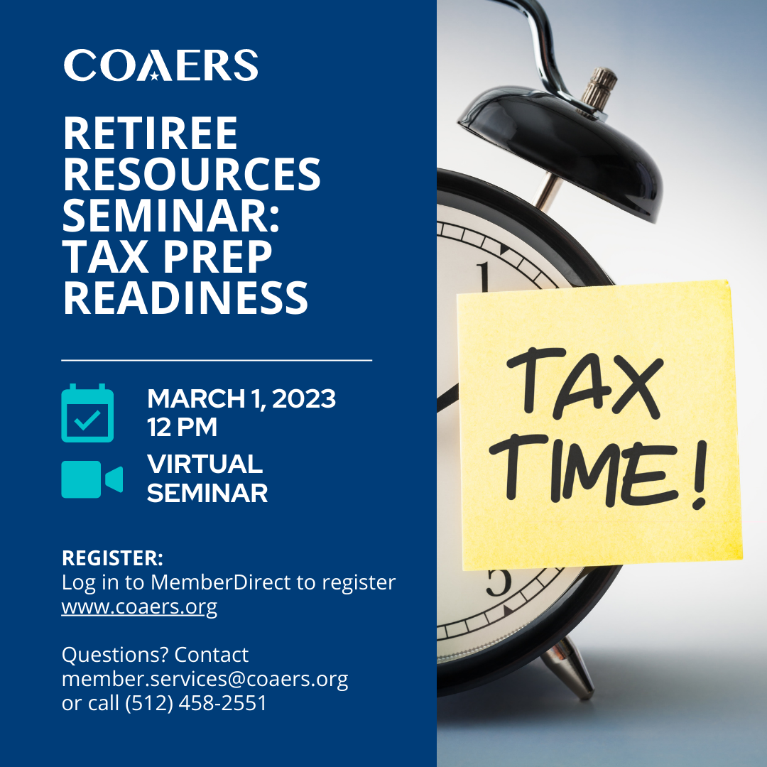 COAERS seminar on tax prep for retirees, March 1, 2023, at 12 PM. Register at www.coaers.org or contact for questions.