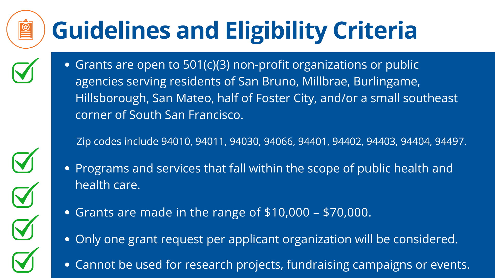 Grant eligibility: 501(c)(3) organizations in certain CA areas, health focus, $10K-$70K, one request per organization, not for events.