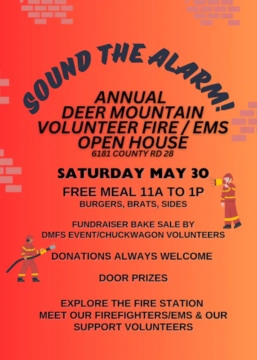 Deer Mountain Fire/EMS Open House on May 30. Free meal, bake sale, donations, door prizes, and firefighter meet-and-greet!