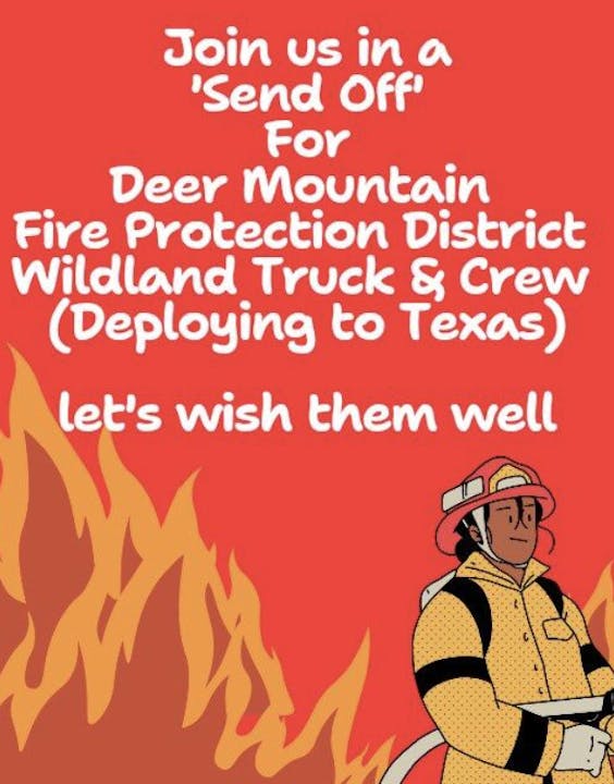 A send-off event for Deer Mountain Fire Protection District's Wildland Truck and Crew deploying to Texas.