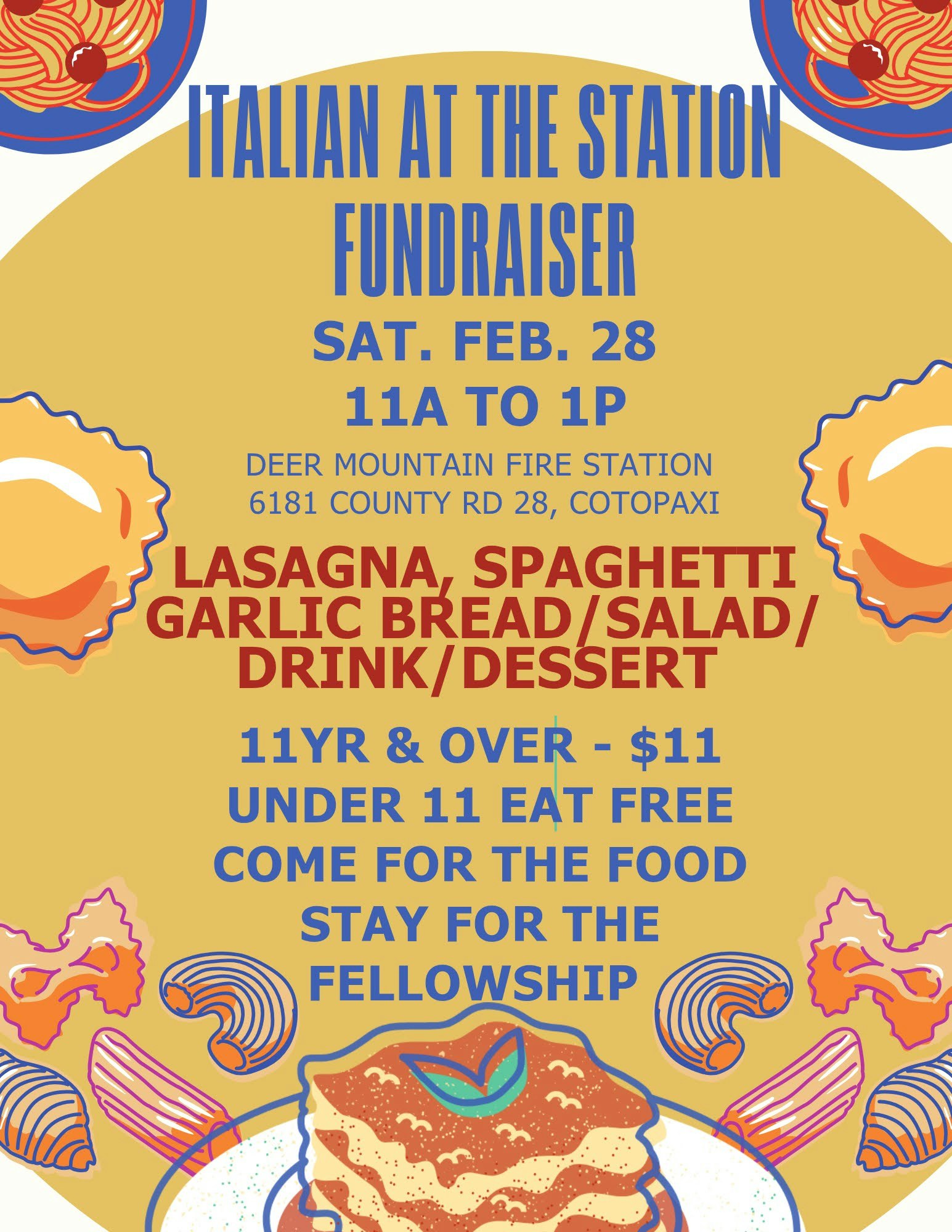 Italian fundraiser at Deer Mountain Fire Station on Feb. 28, 11 AM to 1 PM. Meals: lasagna, spaghetti, garlic bread, dessert. $11 for 11+; free for under 11.