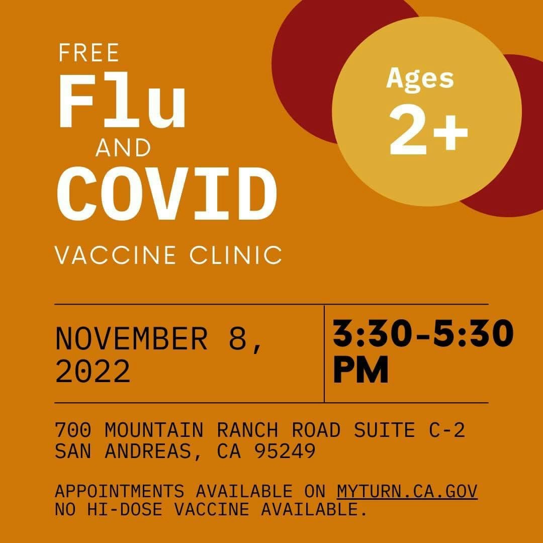 Free flu and COVID vaccine clinic for ages 2+ on November 8, 2022, from 3:30-5:30 PM at 700 Mountain Ranch Road, San Andreas.