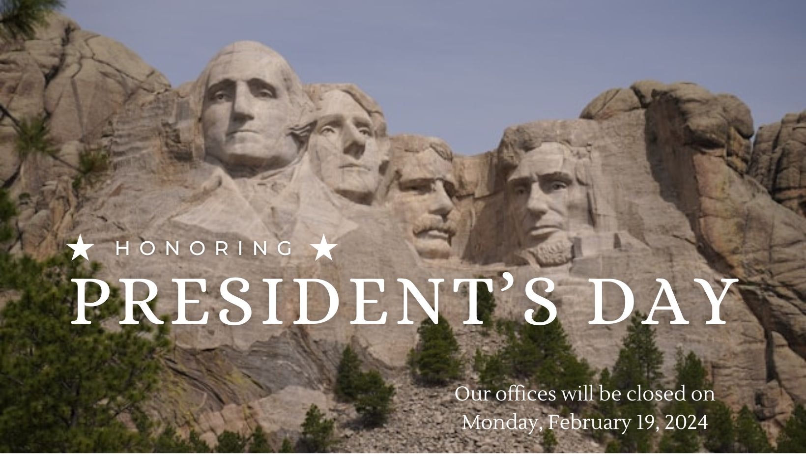 Mount Rushmore with a message about President's Day office closure.