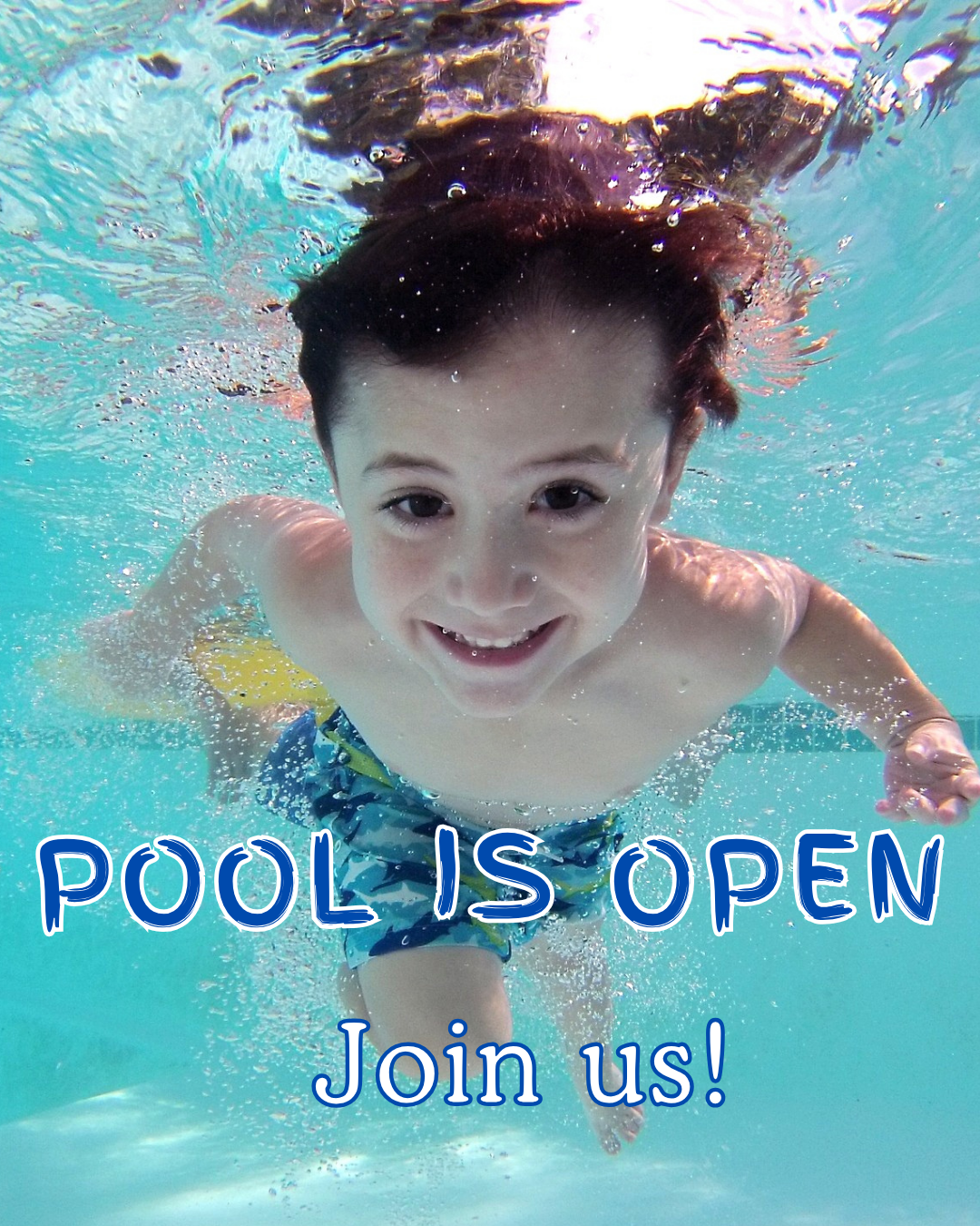 Child swimming underwater with text: "POOL IS OPEN. Join us!"