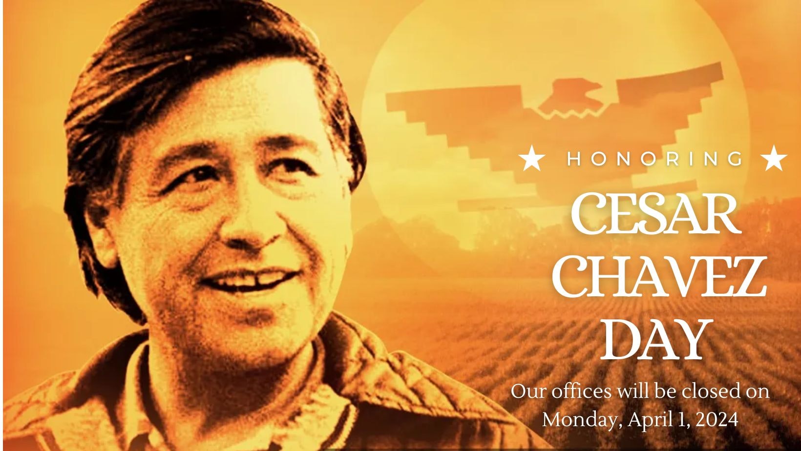 A tribute poster for Cesar Chavez Day with closure notice for April 1, 2024.