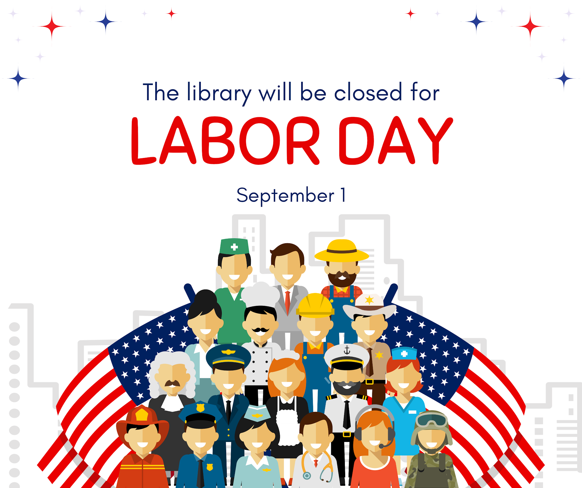 Library closed for Labor Day on September 1. Features diverse professions with American flags.