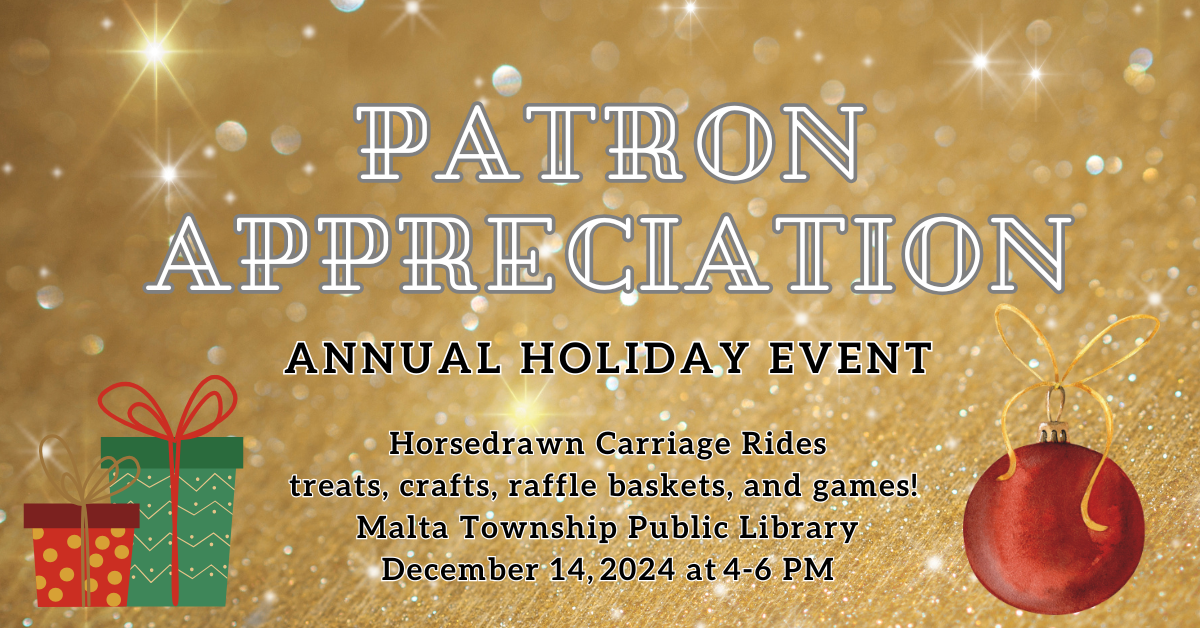 A festive flyer announcing a Patron Appreciation Holiday Event with carriage rides, treats, and games on December 14 at Malta Library.