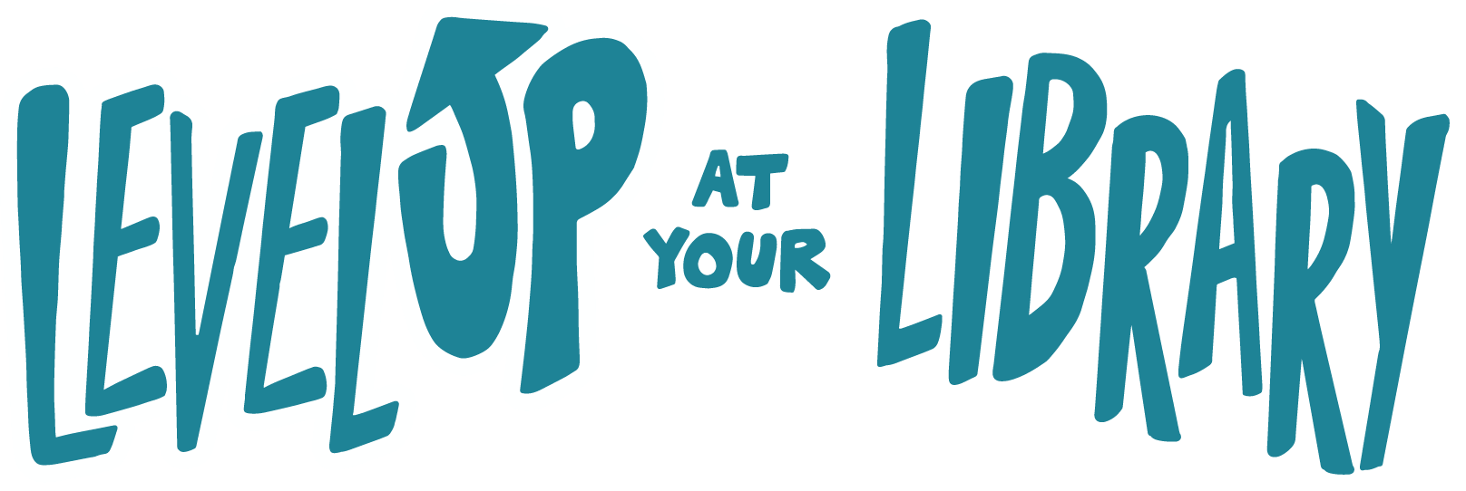 Text saying "Level Up at Your Library" in stylized teal font.