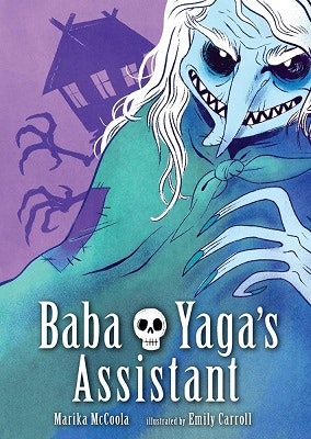 Illustration of a creepy character, possibly Baba Yaga, with a house and silhouettes in the background; the cover of "Baba Yaga's Assistant."