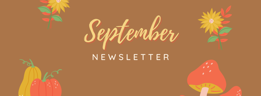 Brown "September Newsletter" banner with flowers, mushrooms, and pumpkins.