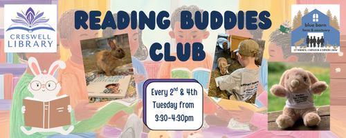 Creswell Library Reading Buddies Club, 2nd & 4th Tuesdays, 3:30-4:30pm; features animals.