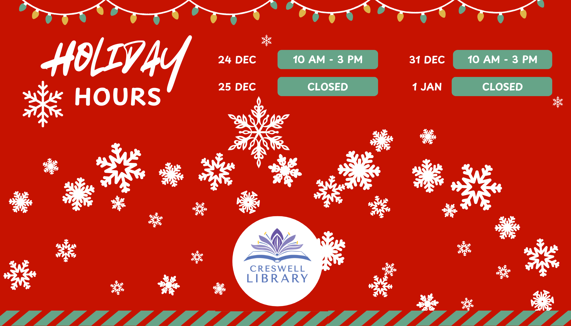 Creswell Library holiday hours: Open Dec 24 (10 AM - 3 PM), Closed Dec 25, Open Dec 31 (10 AM - 3 PM), Closed Jan 1.