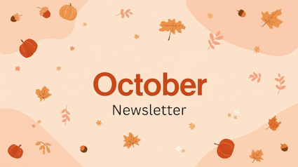 "October Newsletter" text with autumn leaves and pumpkins on a beige background.