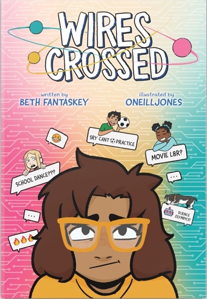 A book cover titled "Wires Crossed," written by Beth Fantaskey and illustrated by Oneill Jones, featuring lively characters and dialogue.