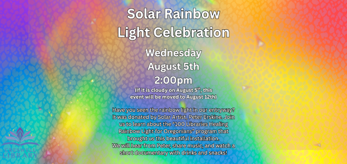 Announcement for the Solar Rainbow Light Celebration on August 5th at 2 PM, featuring artist Peter Erskine, snacks, and a documentary.