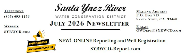 Santa Ynez River Water Conservation District July 2026 newsletter; features online reporting and well registration information.
