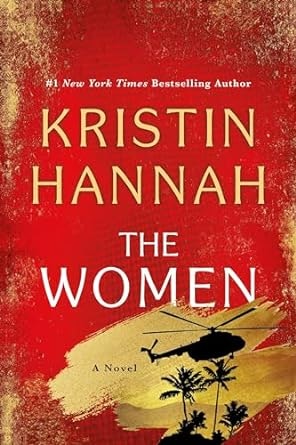 A book cover for "The Women" by Kristin Hannah, showing a helicopter silhouette over a tropical setting.