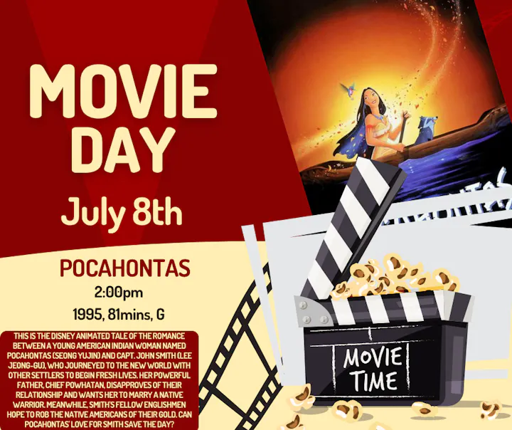 Movie Day on July 8th features "Pocahontas," a 1995 animated film about love and conflict between cultures.