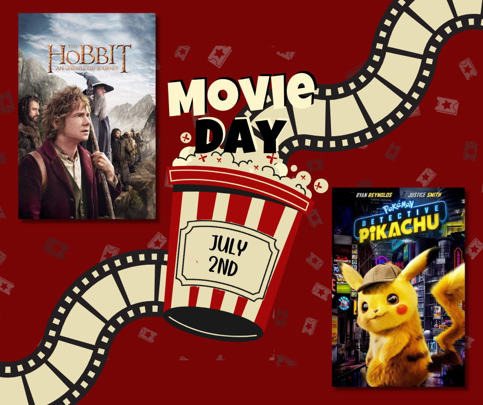 Movie Day on July 2nd featuring "The Hobbit: An Unexpected Journey" and "Detective Pikachu."