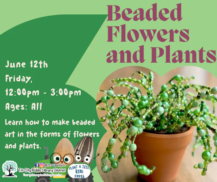 The image promotes a "Beaded Flowers and Plants" event on June 12, from 12-3 PM, at the Tri-City Public Library. Ages: All.