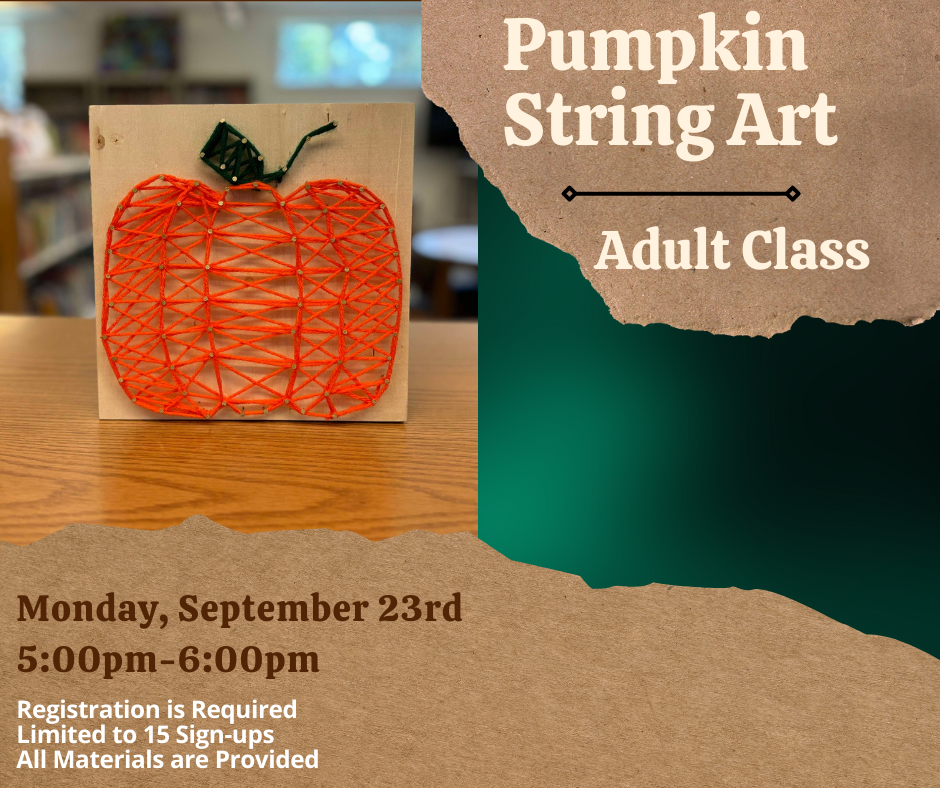 A flyer for a Pumpkin String Art adult class, with a date, time, and registration info, featuring a string art pumpkin.