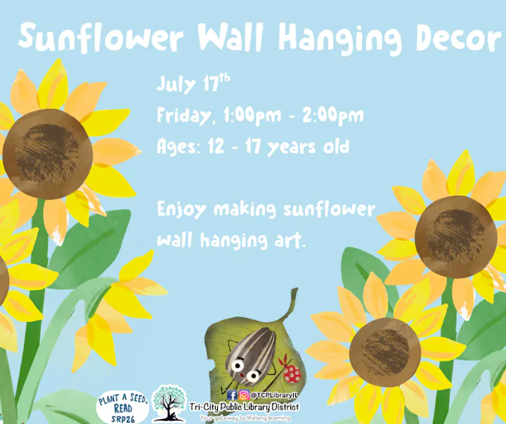 Join the Sunflower Wall Hanging Decor event on July 17th, 1-2 PM at Tri-City Public Library for ages 12-17!