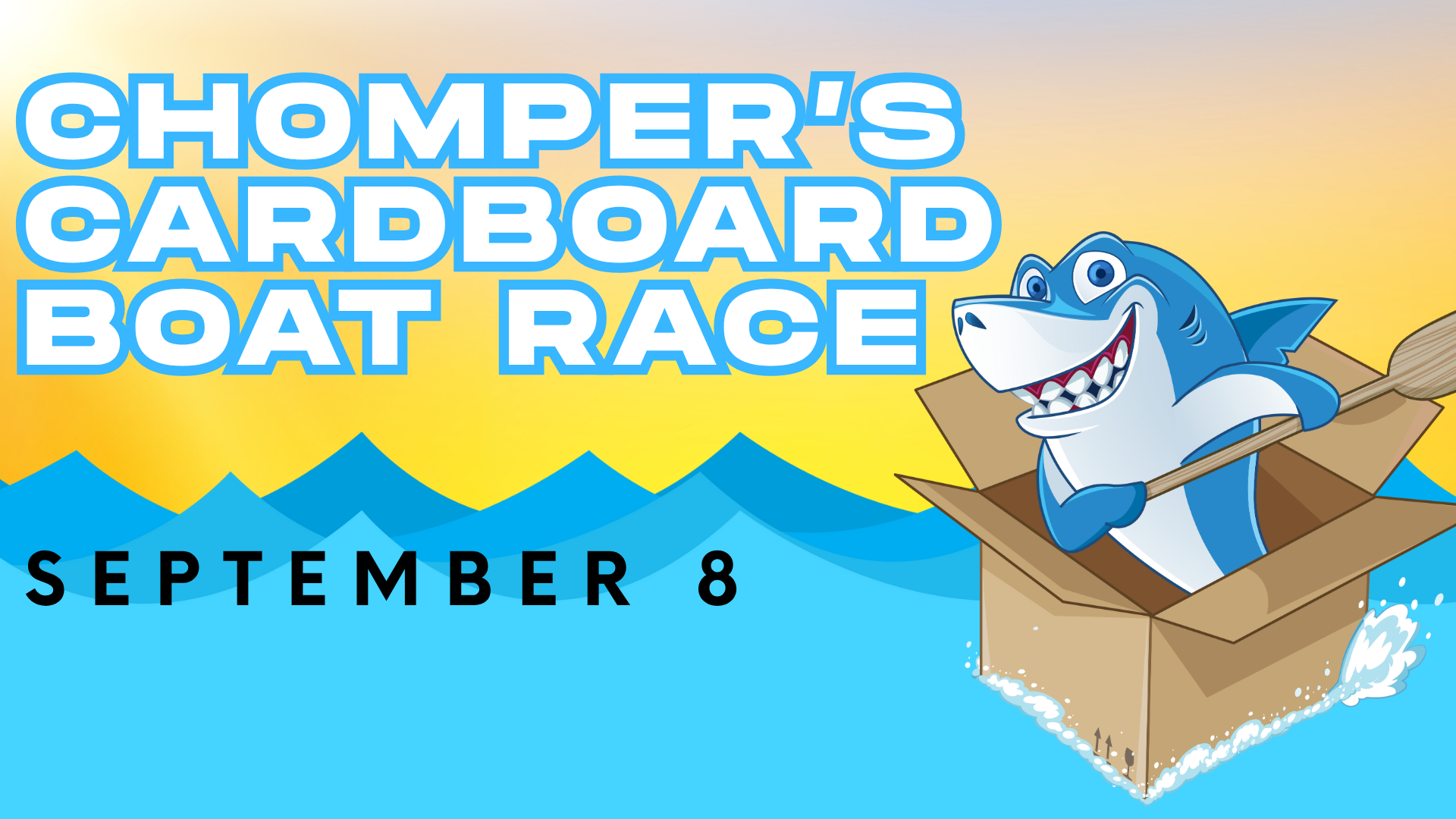Shark in a cardboard box with a paddle. Text: "Chomper's Cardboard Boat Race, September 8."