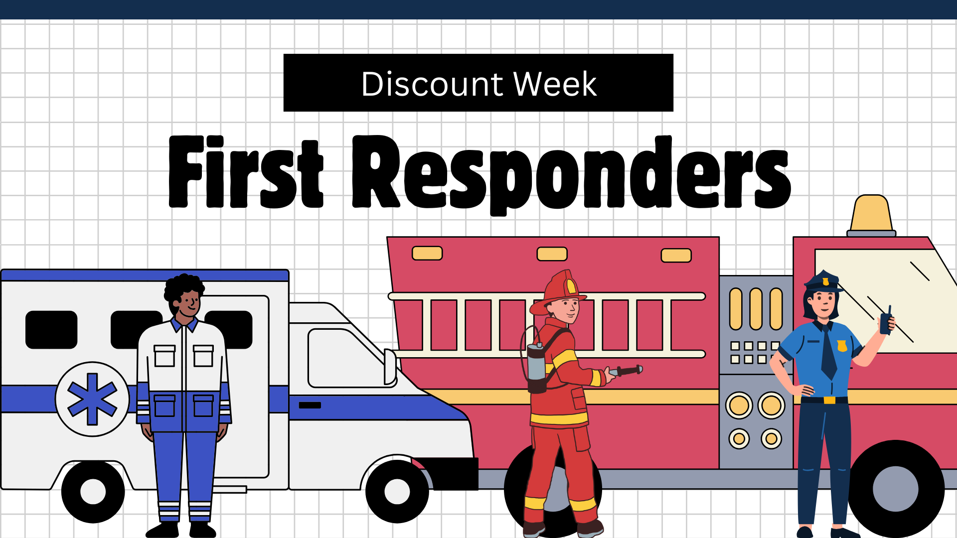 "Discount Week: First Responders" with cartoon of medic, firefighter, and police officer by emergency vehicles.