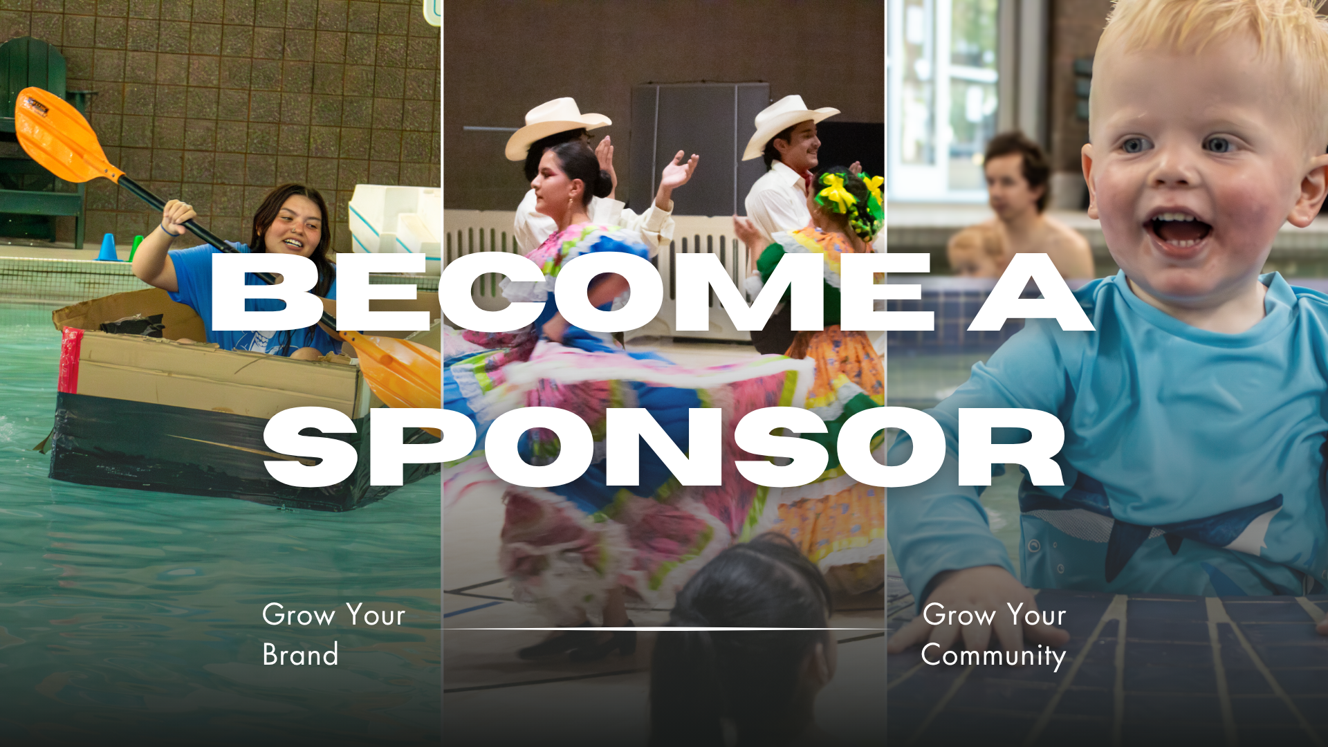 "Become a Sponsor" text over images of a girl in a boat, dancers, and a baby in a pool. "Grow Your Brand" and "Grow Your Community."