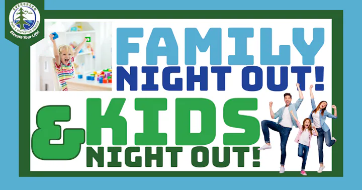 The image promotes "Family Night Out" and "Kids Night Out," featuring happy families and children.