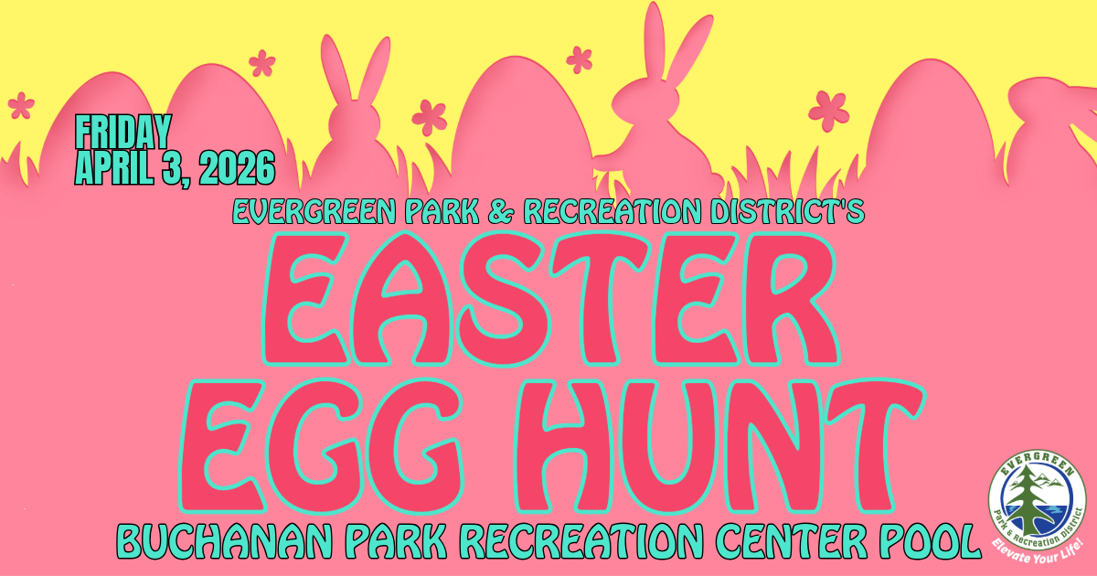 Easter Egg Hunt on April 3, 2026, at Buchanan Park Recreation Center Pool, hosted by Evergreen Park & Recreation District.