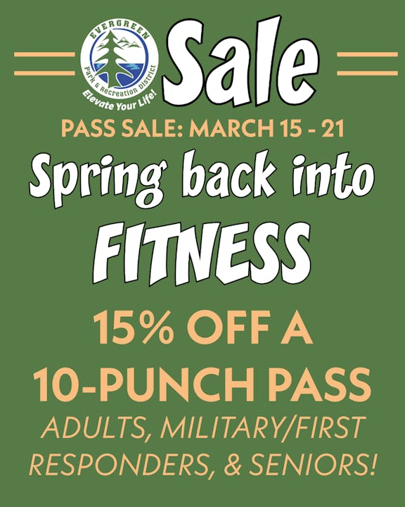 Spring sale for a 10-punch fitness pass: 15% off from March 15-21 for adults, military, first responders, and seniors!