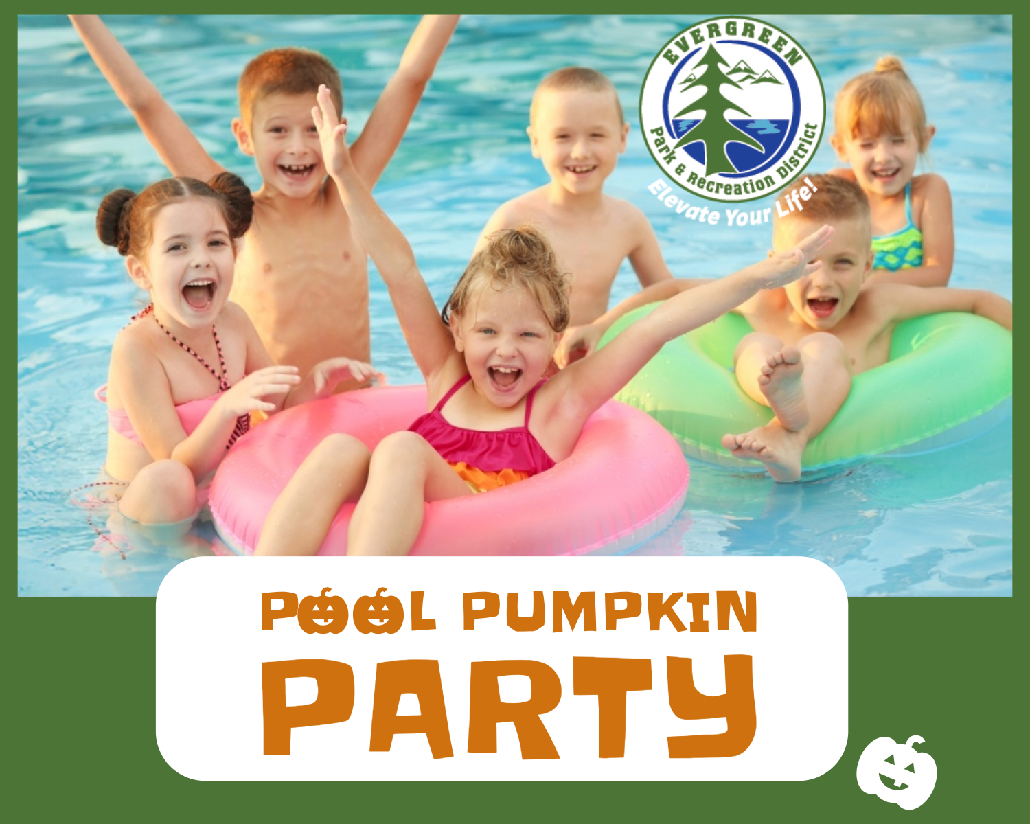 Kids in a pool with floats, excited, under "Pool Pumpkin Party" text; Evergreen Park & Recreation District logo.