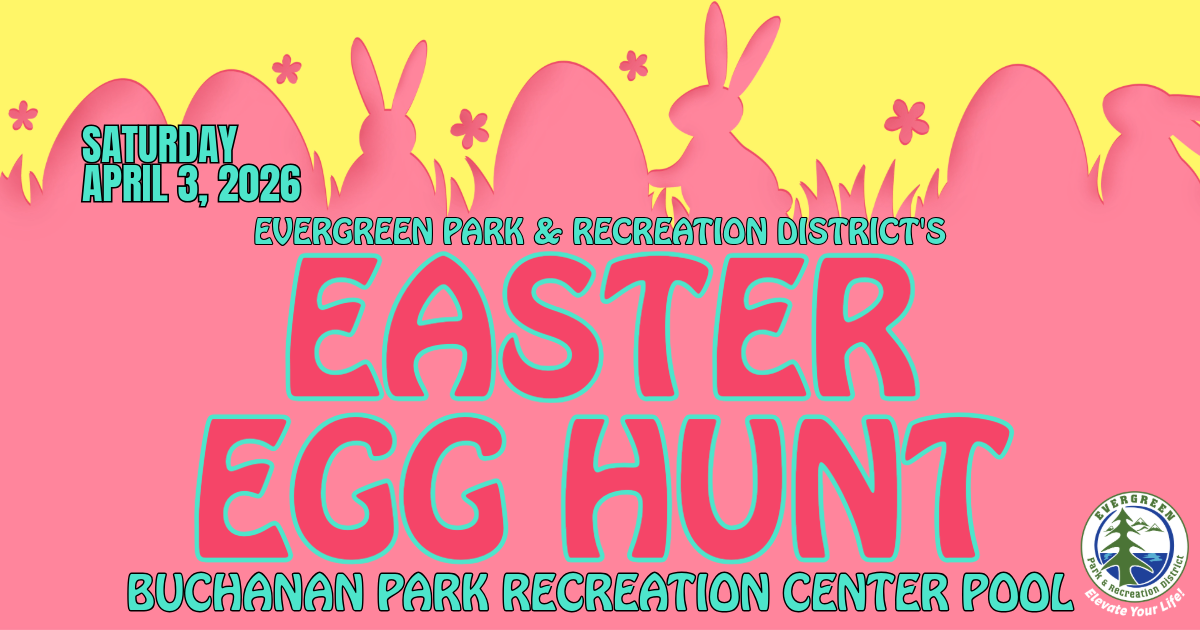 Event announcement for an Easter Egg Hunt by Evergreen Park & Recreation District on April 3, 2026, at Buchanan Park Recreation Center Pool.