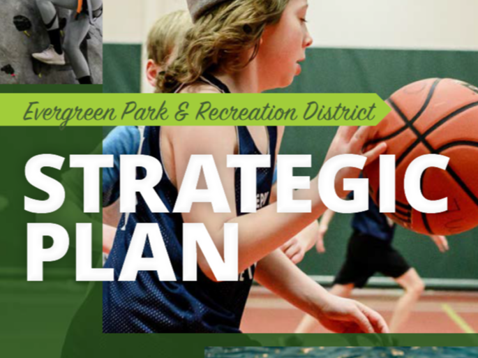Basketball player, rock climbing & text: "Evergreen Park & Recreation District STRATEGIC PLAN."