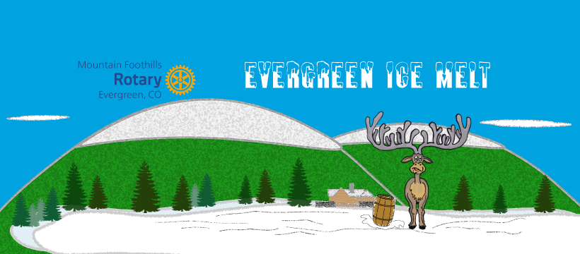 Cartoon moose on snow with a wooden barrel, trees, mountains, "Evergreen Ice Melt," and "Mountain Foothills Rotary Evergreen, CO" text.