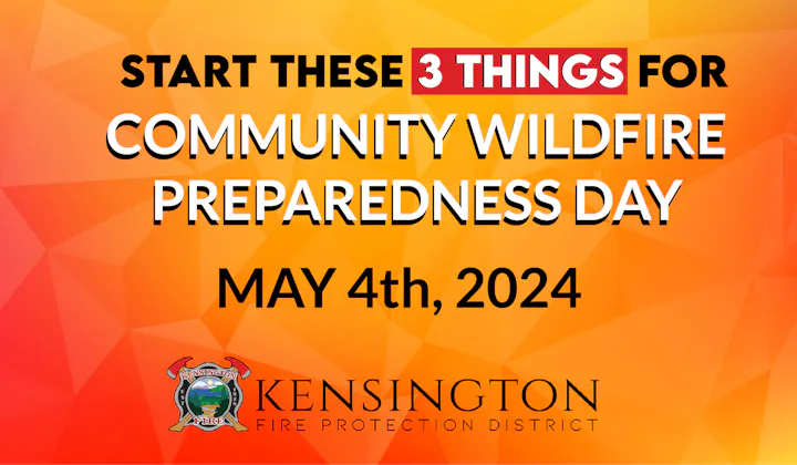 The image promotes Community Wildfire Preparedness Day on May 4, 2024, by Kensington Fire Protection District.