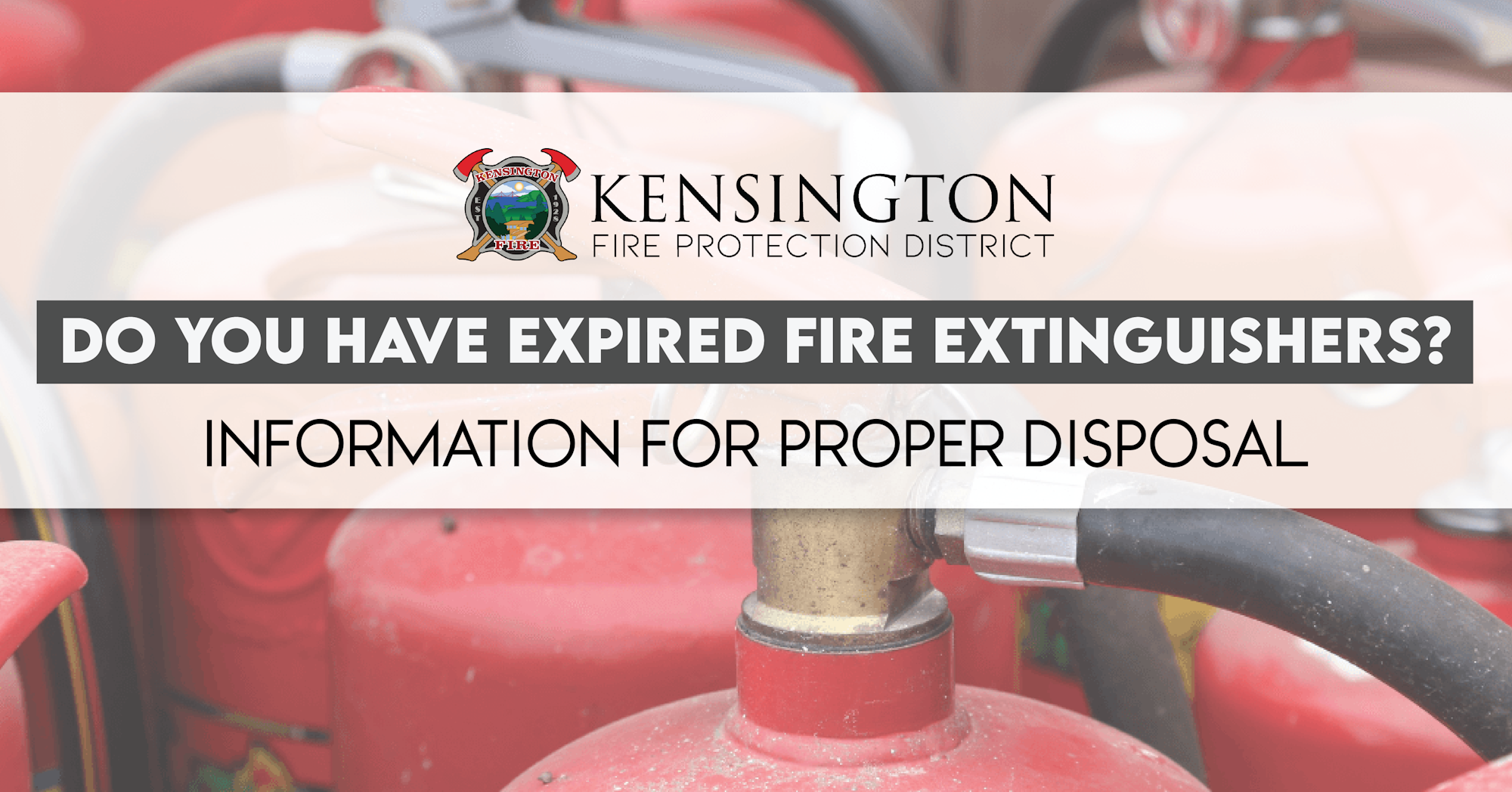 The image provides information about the proper disposal of expired fire extinguishers by the Kensington Fire Protection District.