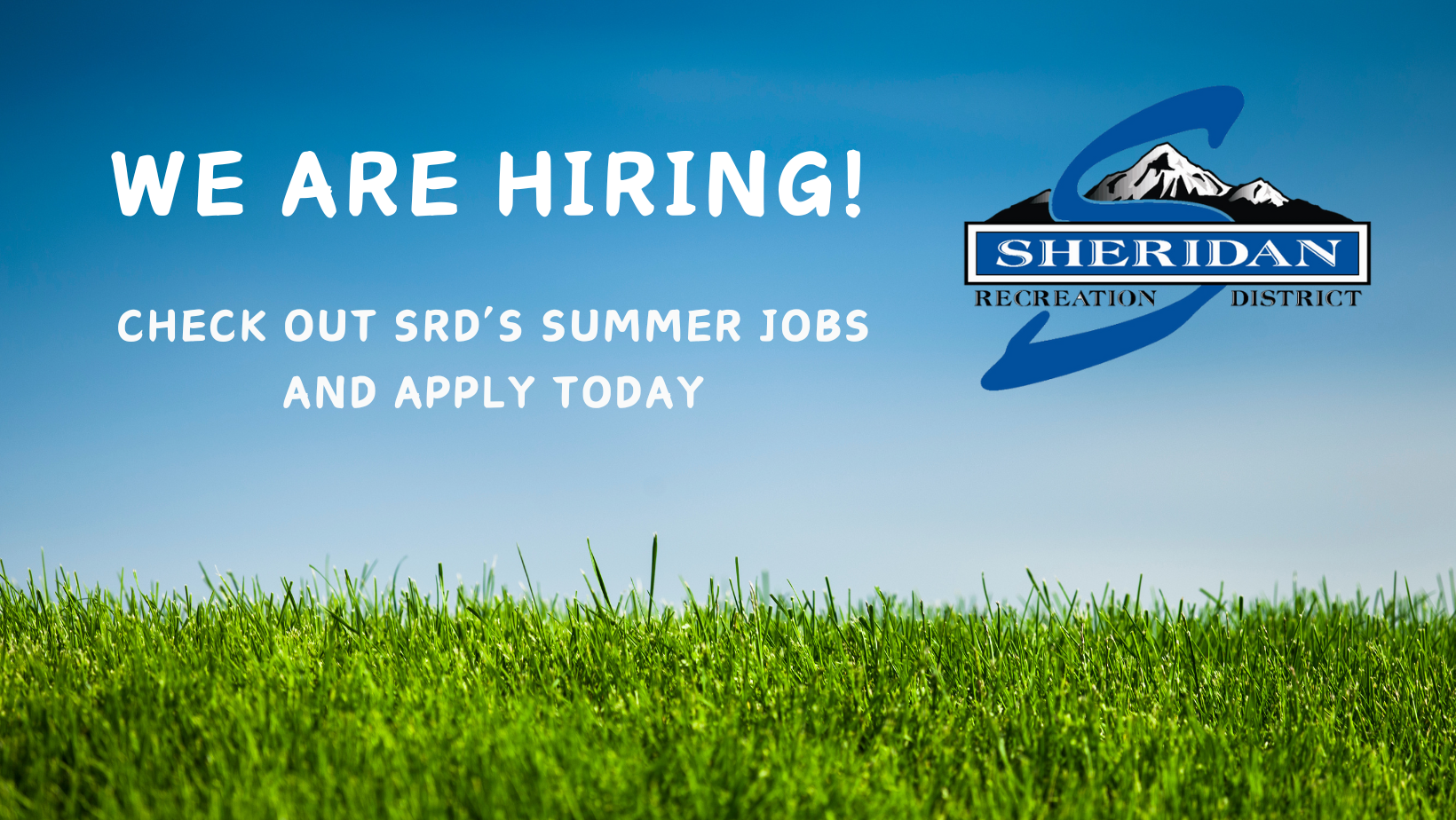 A job advertisement saying "WE ARE HIRING!" for summer jobs at Sheridan Recreation District, with a grassy field and blue sky.