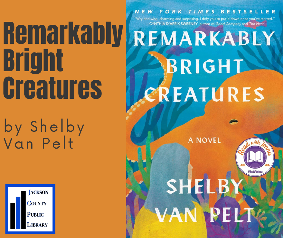 Book cover of "Remarkably Bright Creatures" by Shelby Van Pelt with an orange octopus and "Read with Jenna" badge.