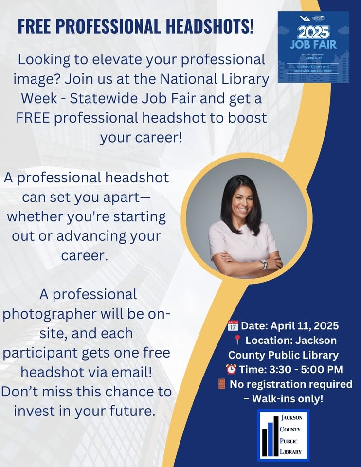 Free professional headshots at the 2025 Job Fair, April 11, 3:30-5 PM, Jackson County Library. Walk-ins welcome, photo via email.