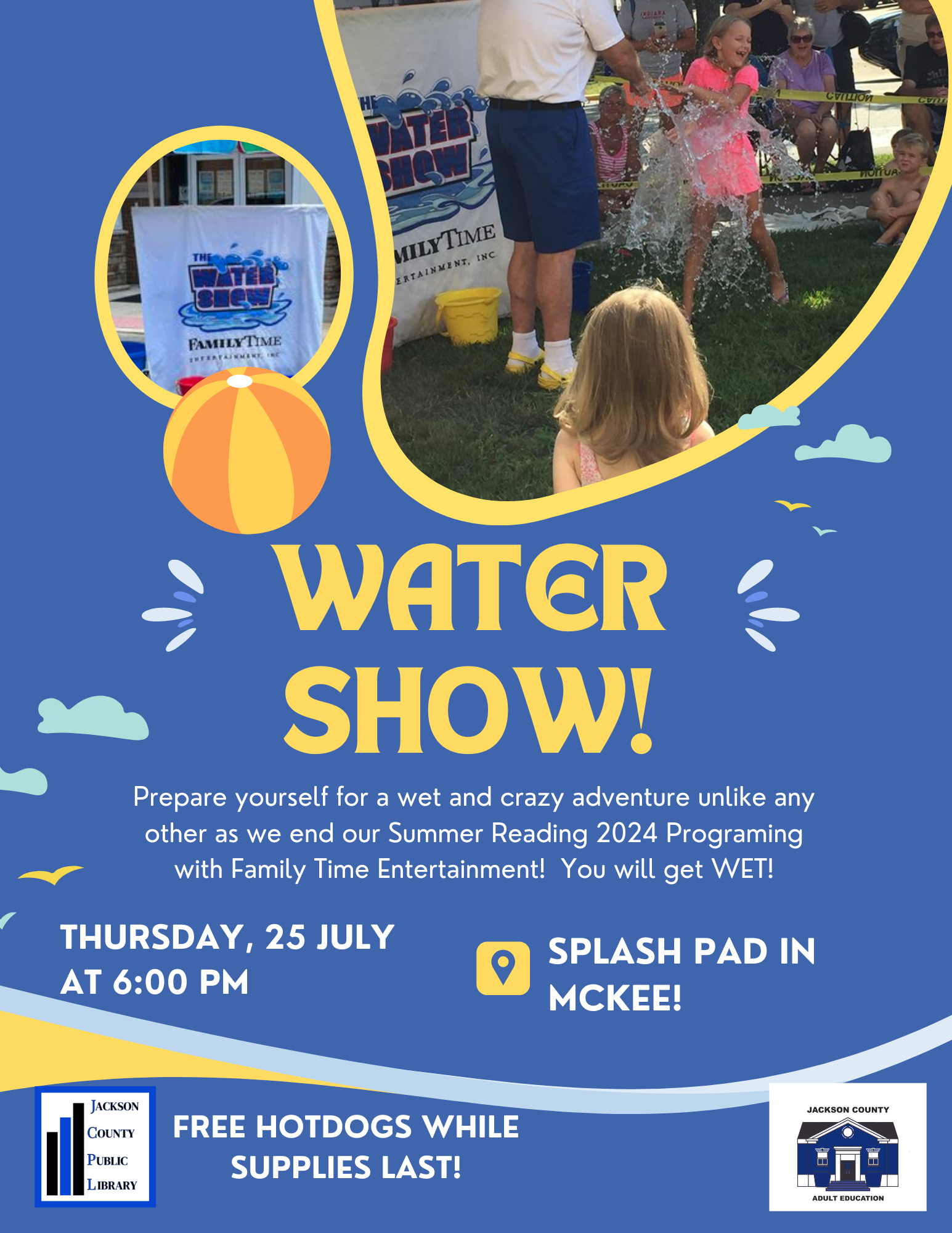 A poster for a "Water Show" event, featuring a photo of a child playing with water, scheduled for July 25 at 6:00 PM, with free hotdogs.