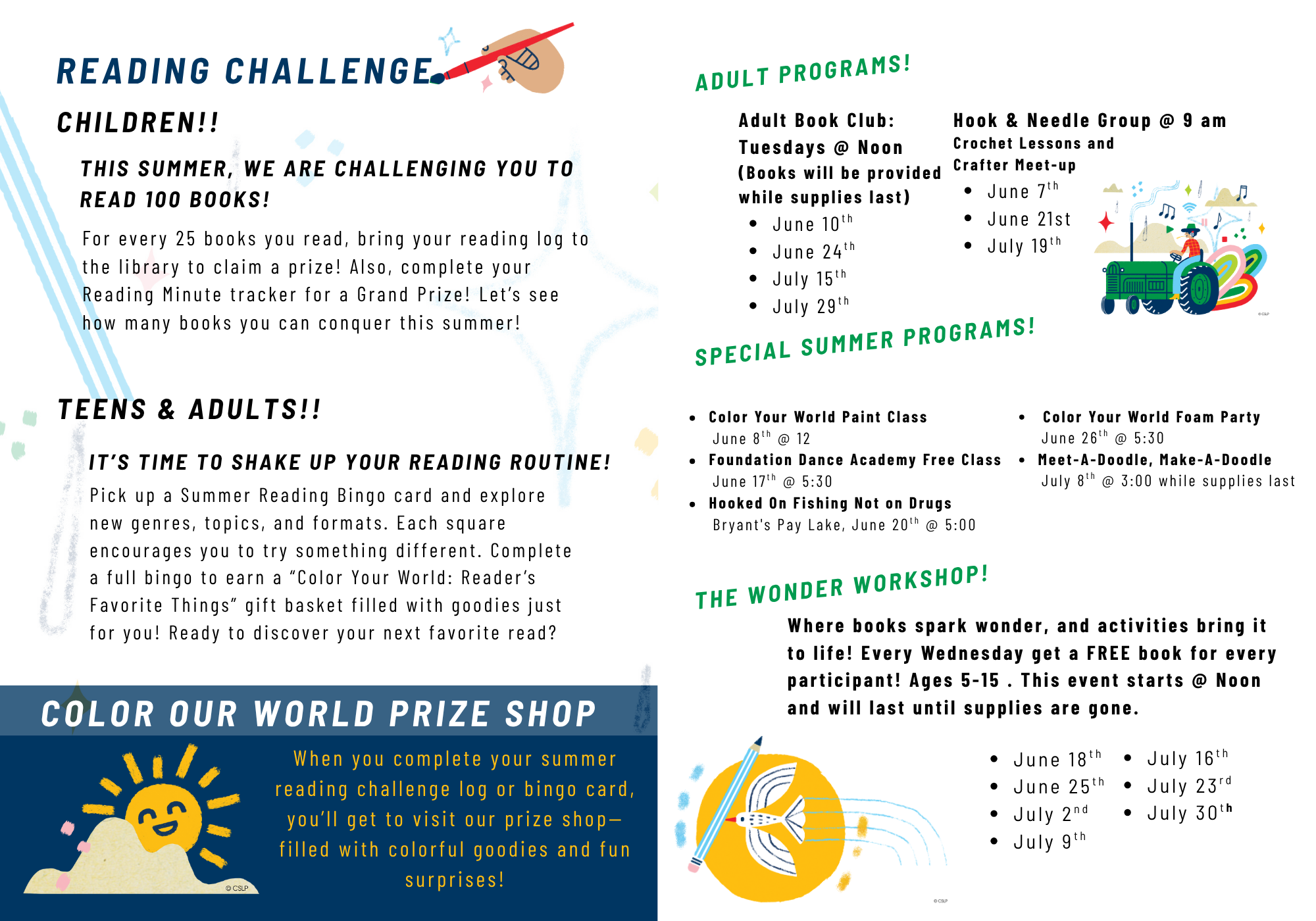 Summer reading challenge, events for kids and adults, prize shop, and workshops. Dates and times for activities included.