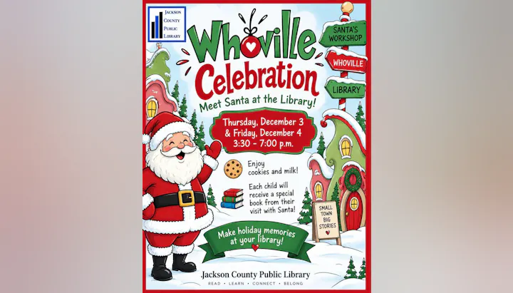 Whoville Celebration at Jackson County Public Library: Meet Santa on Dec 3-4 (3:30-7 PM), enjoy cookies, and receive a special book!