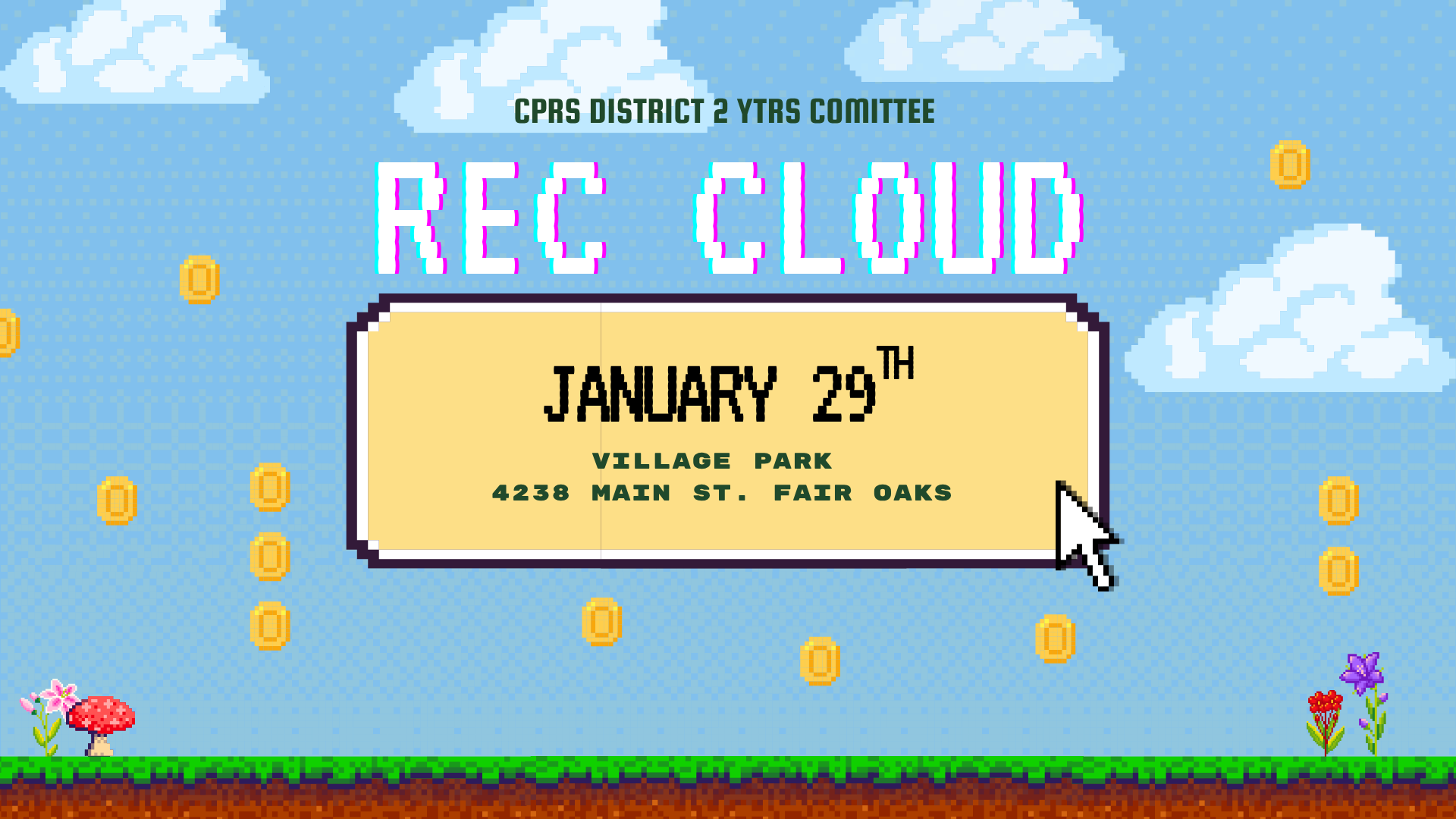 Event flyer in pixel art style: "Rec Cloud" on January 29th at Village Park, 4238 Main St., Fair Oaks.