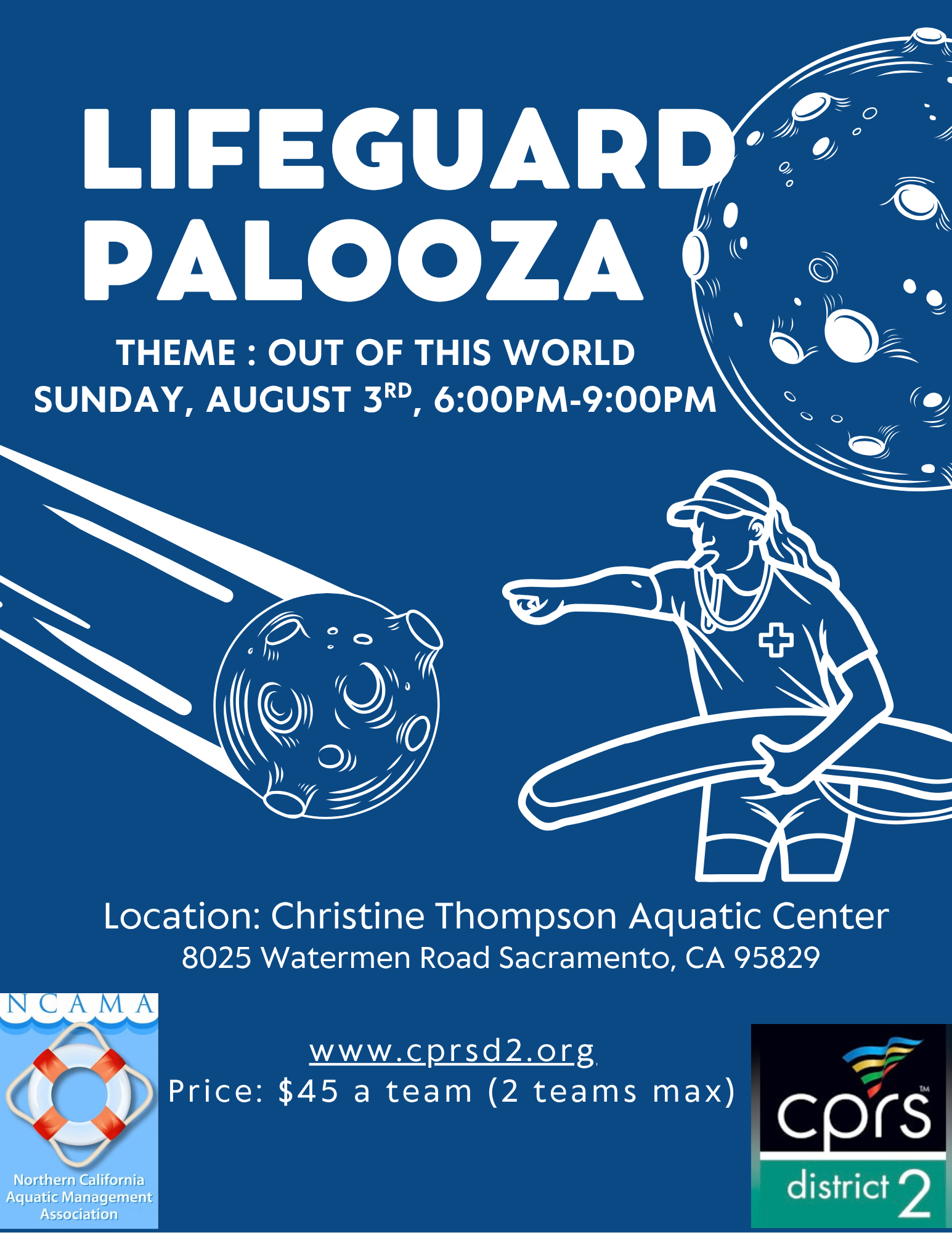 Lifeguard Palooza event, August 3rd, 6-9 PM, at Christine Thompson Aquatic Center, Sacramento. Theme: Out of This World. Price: $45/team.