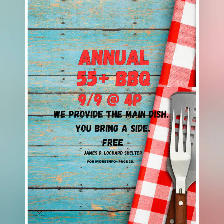 Annual BBQ for 55+, September 9 at 4 PM. Main dish provided; attendees bring a side. Free at James D. Lockard Shelter.